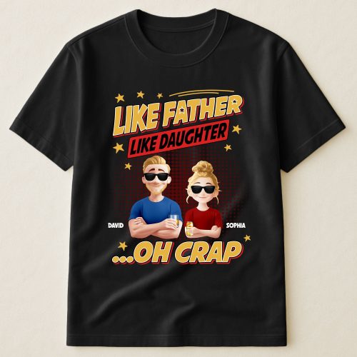 Like-Father-Like-Daughter-New-Style-Personalized-Shirt_1.jpg